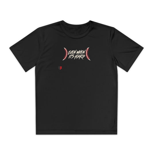 Youth Baseball "Even When It's Hard" Tee