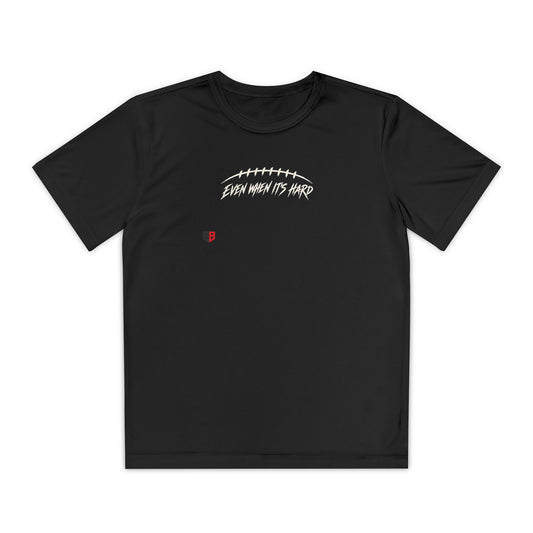 Youth Football "Even When It's Hard" T-Shirt