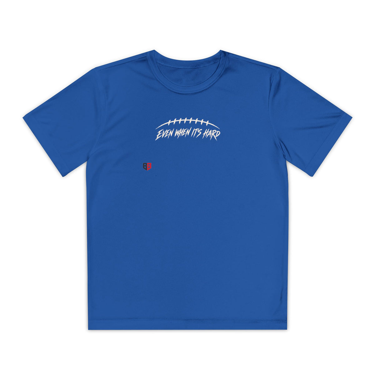 Youth Football "Even When It's Hard" T-Shirt