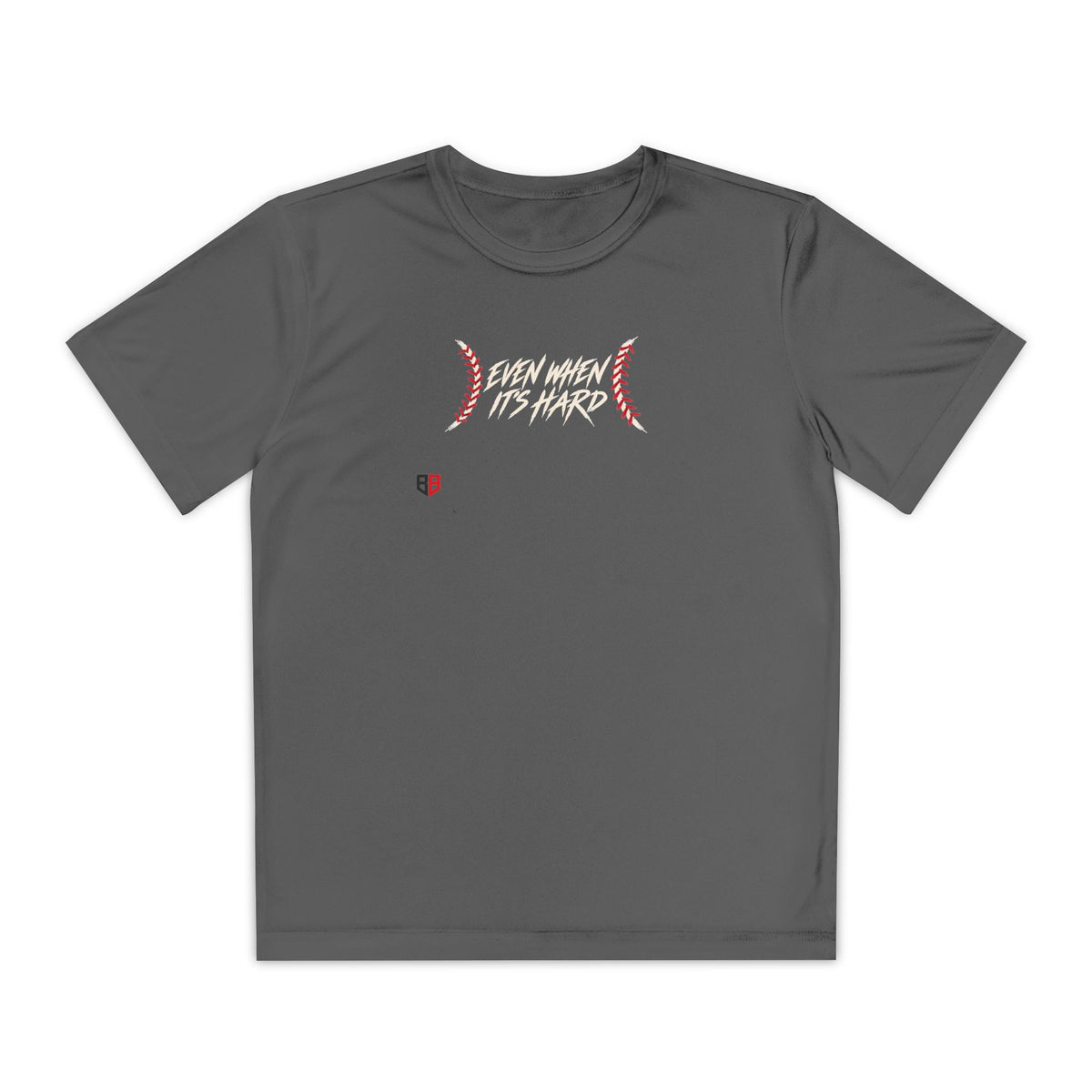 Youth Baseball "Even When It's Hard" Tee